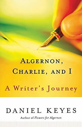 Algernon, Charlie, and I (A Writer's Journey) by Daniel Keyes, 9780156029995