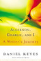 Algernon, Charlie, and I (A Writer's Journey) by Daniel Keyes, 9780156029995