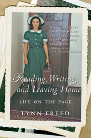 Reading, Writing, And Leaving Home (Life on the Page) by Lynn Freed, 9780156030342