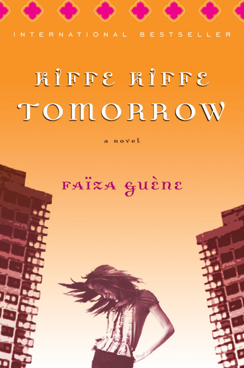 Kiffe Kiffe Tomorrow by Faïza Guène, 9780156030489