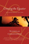 Crossing the Equator (New and Selected Poems 1972-2004) by Nicholas Christopher, 9780156031400
