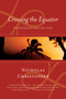 Crossing The Equator (New and Selected Poems 1972-2004) by Nicholas Christopher, 9780156031400