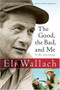 The Good, the Bad, and Me (In My Anecdotage) by Eli Wallach, 9780156031691