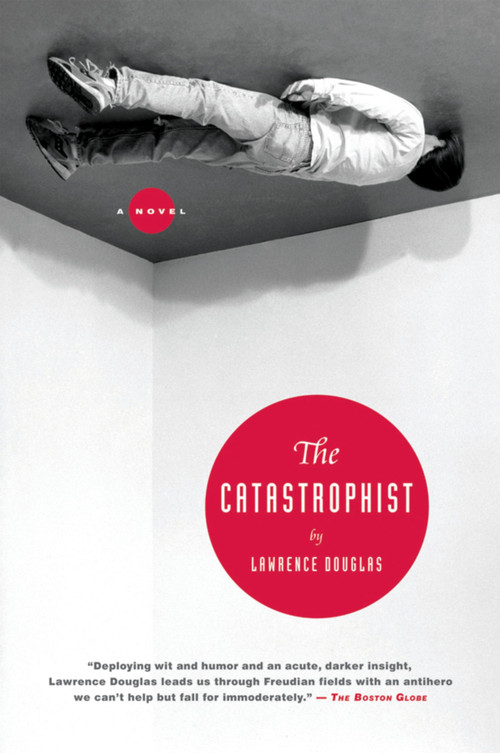 The Catastrophist by Lawrence Douglas, 9780156031776