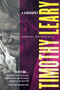 Timothy Leary (A Biography) by Robert Greenfield, 9780156032063