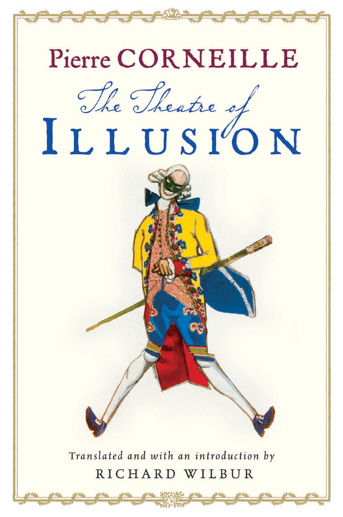 The Theatre Of Illusion by Richard Wilbur, Pierre Corneille, 9780156032315
