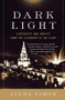 Dark Light (Electricity and Anxiety from the Telegraph to the X-ray) by Linda Simon, 9780156032445