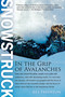 Snowstruck (In the Grip of Avalanches) by Jill Fredston, 9780156032544
