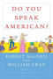 Do You Speak American? by Robert MacNeil, William Cran, 9780156032889