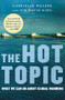 The Hot Topic (What We Can Do About Global Warming) by Gabrielle Walker, David King, 9780156033183