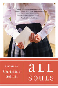 All Souls by Christine Schutt, 9780156033381