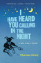 I Have Heard You Calling in the Night by Thomas Healy, 9780156033718