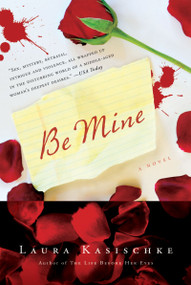 Be Mine by Laura Kasischke, 9780156033831