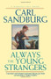 Always the Young Strangers by Carl Sandburg, 9780156047654