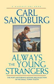 Always The Young Strangers by Carl Sandburg, 9780156047654