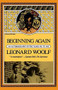 Beginning Again (An Autobiography of The Years 1911 to 1918) by Leonard Woolf, 9780156116800