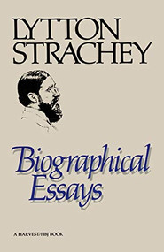 Biographical Essays by Lytton Strachey, 9780156126168