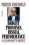 Bright Promises, Dismal Performance (An Economist's Protest) by Milton Friedman, 9780156141611