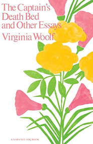 Captain's Death Bed & Other Essays by Virginia Woolf, 9780156153959