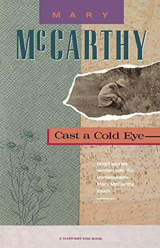 Cast a Cold Eye by Mary McCarthy, 9780156154444
