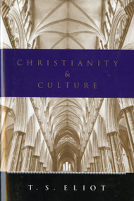 Christianity And Culture (Essays) by T. S. Eliot, 9780156177351