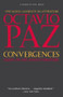 Convergences (Essays on Art and Literature) by Octavio Paz, 9780156225861