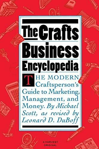 Crafts Business Encyclopedia (Revised Edition) by Michael Scott, 9780156227261