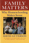 Family Matters (Why Homeschooling Makes Sense) by David Guterson, 9780156300001