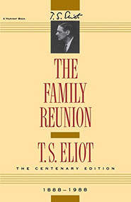 The Family Reunion (Verse Drama) by T. S. Eliot, 9780156301572