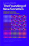 The Founding of New Societies (Studies in the History of the United States, Latin America, South Africa, Canada, and Australia) by Louis Hartz, 9780156327282