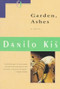 Garden Ashes by Danilo Kis, 9780156345484