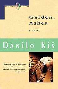 Garden Ashes by Danilo Kis, 9780156345484