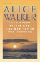 Good Night, Willie Lee, I'll See You in the Morning by Alice Walker, 9780156364676