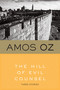 The Hill Of Evil Counsel by Amos Oz, 9780156402750