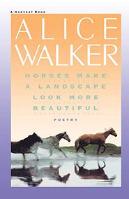 Horses Make A Landscape Look More Beautiful by Alice Walker, 9780156421737