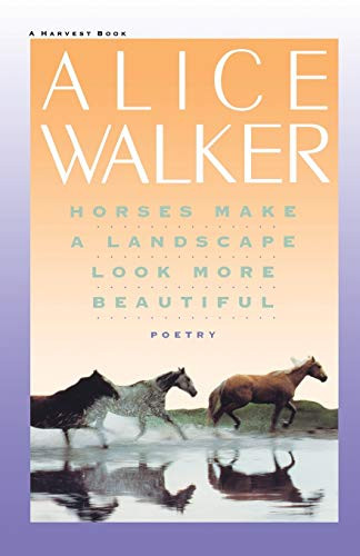 Horses Make A Landscape Look More Beautiful by Alice Walker, 9780156421737