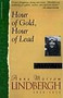 Hour Of Gold, Hour Of Lead (Diaries And Letters Of Anne Morrow Lindbergh, 1929-1932) by Anne Morrow Lindbergh, 9780156421836