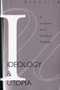 Ideology and Utopia (An Introduction to the SOCIOLOGY (740) of Knowledge) by Karl Mannheim, 9780156439558