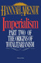 Imperialism (Part Two Of The Origins Of Totalitarianism) by Hannah Arendt, 9780156442008