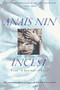 Incest (From “A Journal of Love” -The Unexpurgated Diary of Anaïs Nin (1932-1934)) by Anaïs Nin, 9780156443005