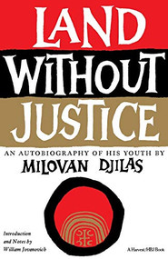 Land Without Justice by Milovan Djilas, 9780156481175