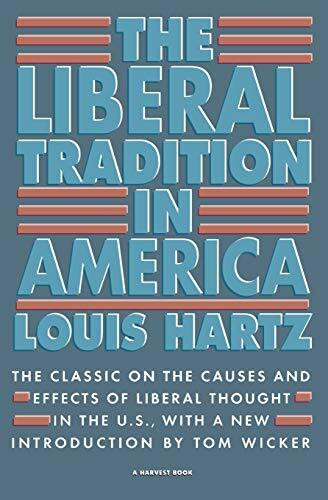 The Liberal Tradition in America by Louis Hartz, 9780156512695