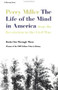 The Life of the Mind in America (From the Revolution to the Civil War) by Perry Miller, 9780156519908