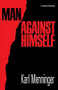 Man Against Himself by Karl Menninger, 9780156565141