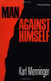 Man Against Himself by Karl Menninger, 9780156565141