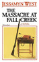 The Massacre at Fall Creek by Jessamyn West, 9780156576819