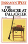 The Massacre At Fall Creek by Jessamyn West, 9780156576819