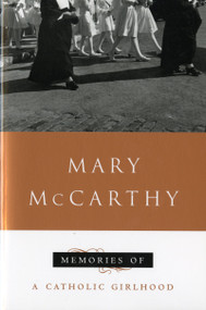 Memories Of A Catholic Girlhood by Mary McCarthy, 9780156586504