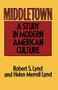 Middletown (A Study in Modern American Culture) by Robert S. Lynd, Helen Merrell Lynd, 9780156595506