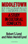 Middletown in Transition (A Study in Cultural Conflicts) by Robert S. Lynd, Helen Merrell Lynd, 9780156595513